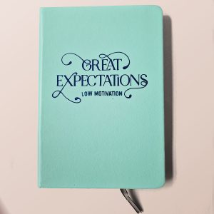 Great Expectations, Low Motivation – A5 Lined Notebook