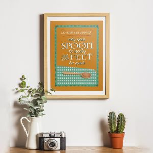 May Your Spoon Be Ready - Print