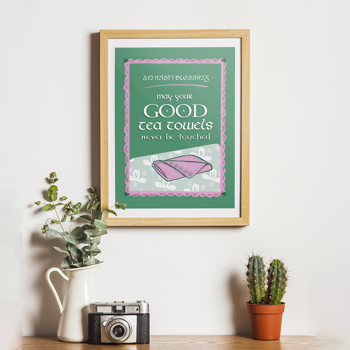 May Your Good Tea Towels - Print